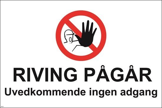 riving pågar uvedkommende ingen adgang